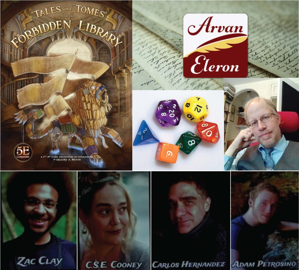 Composite image: Clockwise from top left: Cover of Tales & Tomes from the Forbidden Library, Arvan Eleron logo, Arvan Eleron (Gregory Wilson), Adam Petrosino, Carlos Hernandez, C.S.E. Cooney, and Zac Clay.